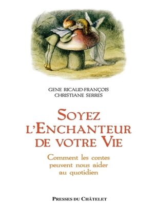 cover image of Soyez l'enchanteur de votre vie